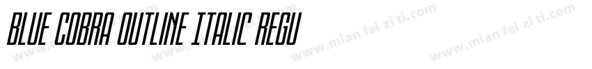 Blue Cobra Outline Italic Regular字体转换